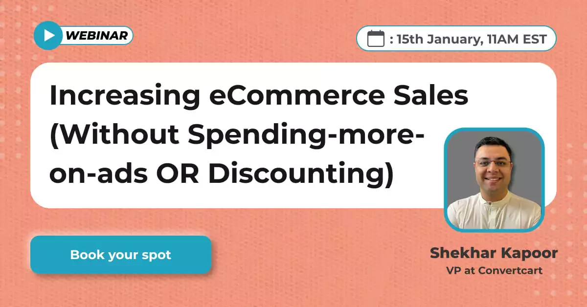 Increasing eCommerce Sales (Without Spending-more-on-ads OR Discounting)